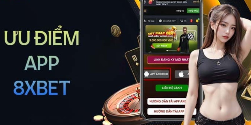 Ưu điểm giúp lượng tải app 8XBET ngày càng đông đảo